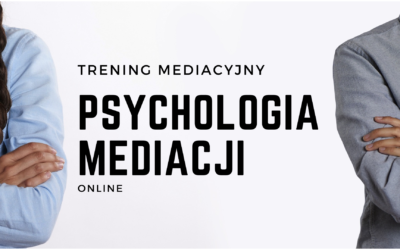 Psychologia mediacji 17 lutego 2023 r. (online)